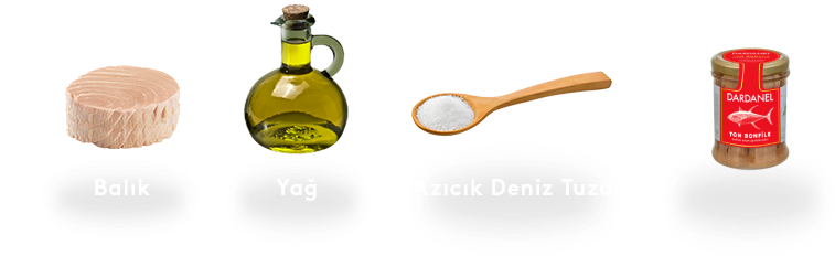 Sadece bal�k, ya� ve az�c�k deniz tuzu.